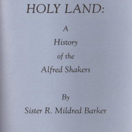 Holy Land: A History of the Alfred Shakers
