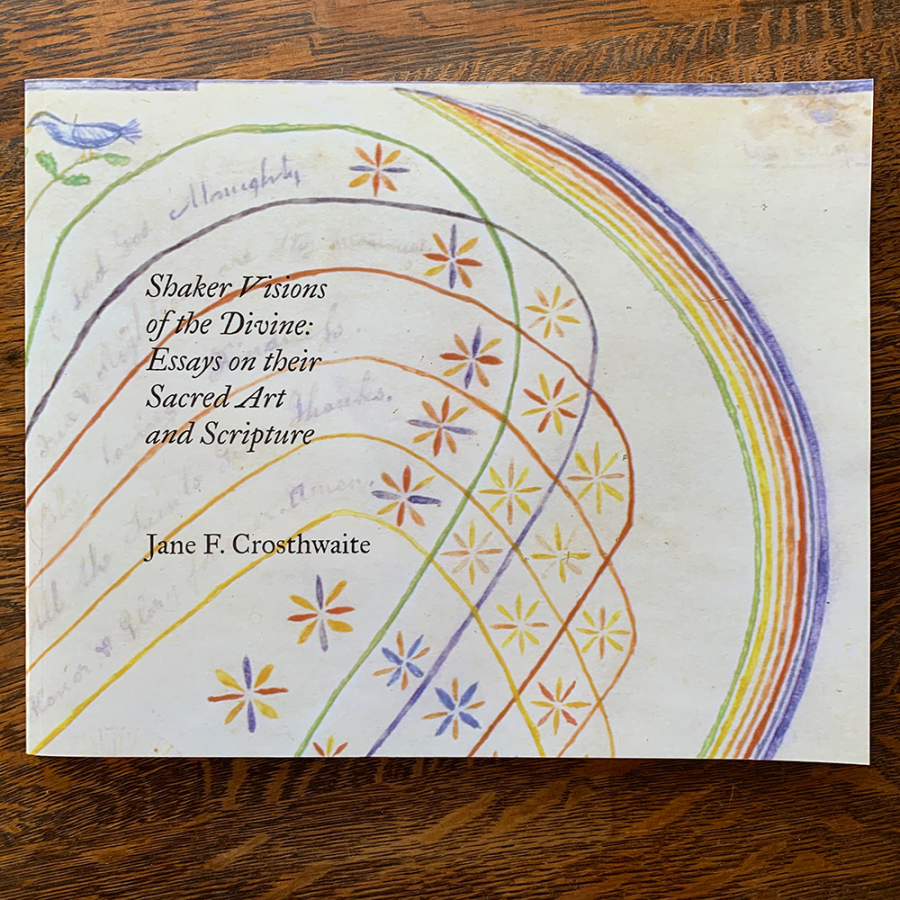 Shaker Visions of the Divine: Essays on their Sacred Art and Scripture book by Jane Crosthwaite